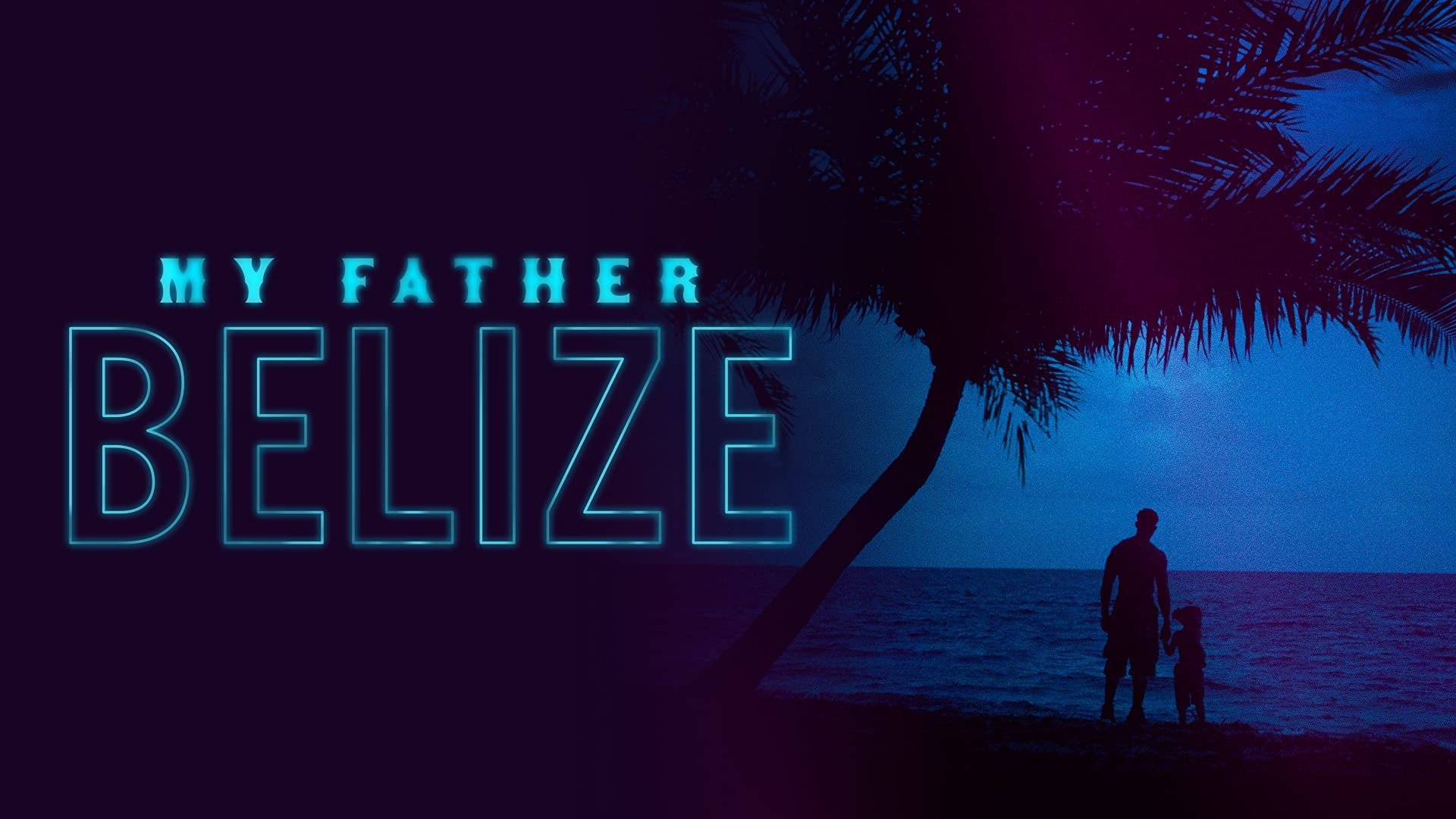 My Father Belize