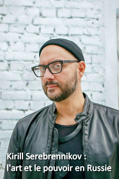 Poster de Kirill Serebrennikov: Kunst und Macht in Russland