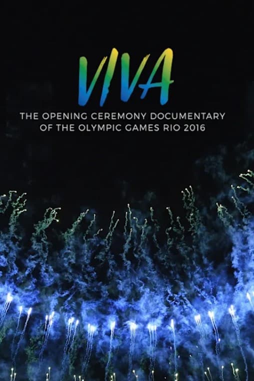 Poster de VIVA - The opening Ceremony Documentary of Rio 2016