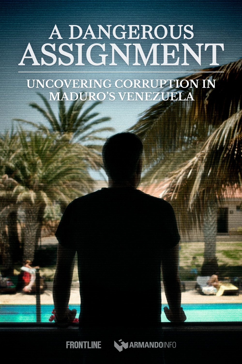 Poster de A Dangerous Assignment: Uncovering Corruption in Maduro’s Venezuela