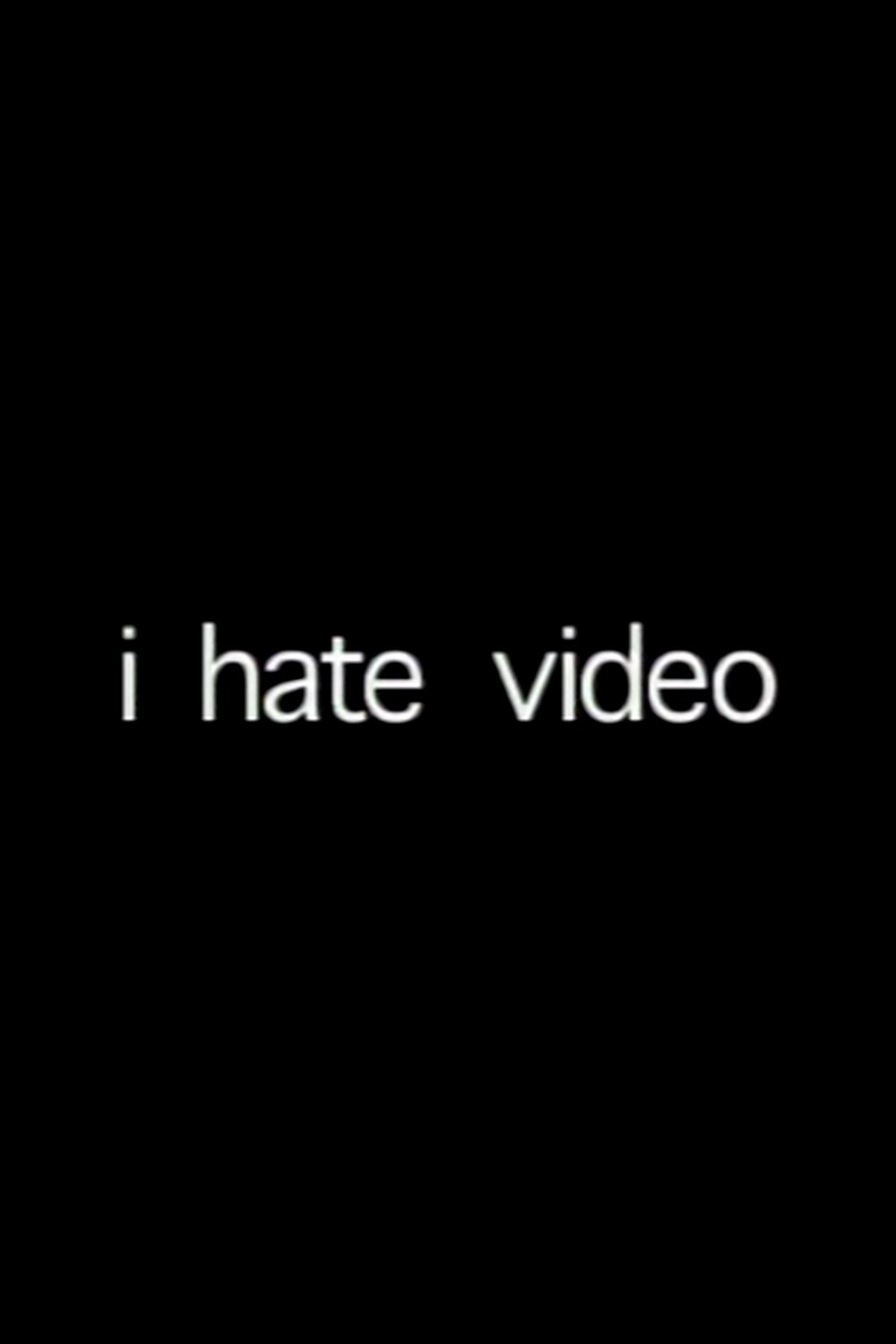Poster de i hate video