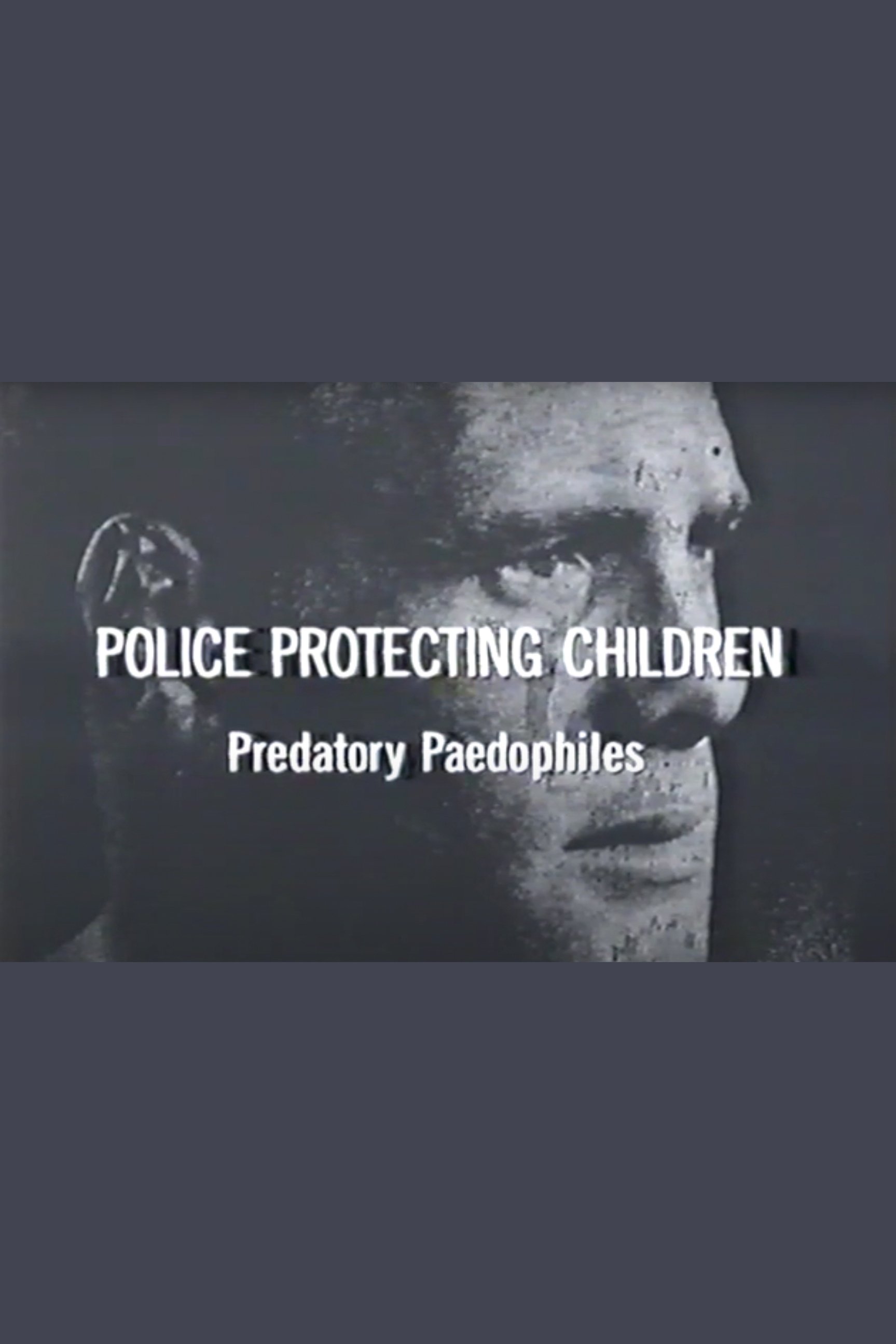 Poster de Police Protecting Children - Predatory Paedophiles