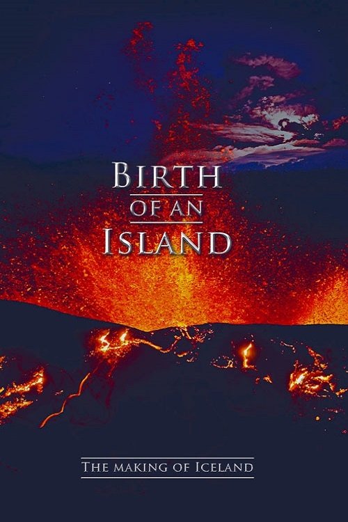 Poster de Birth of an Island - The Making of Iceland