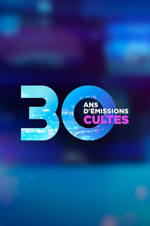 Poster de 30 ans d'émissions cultes