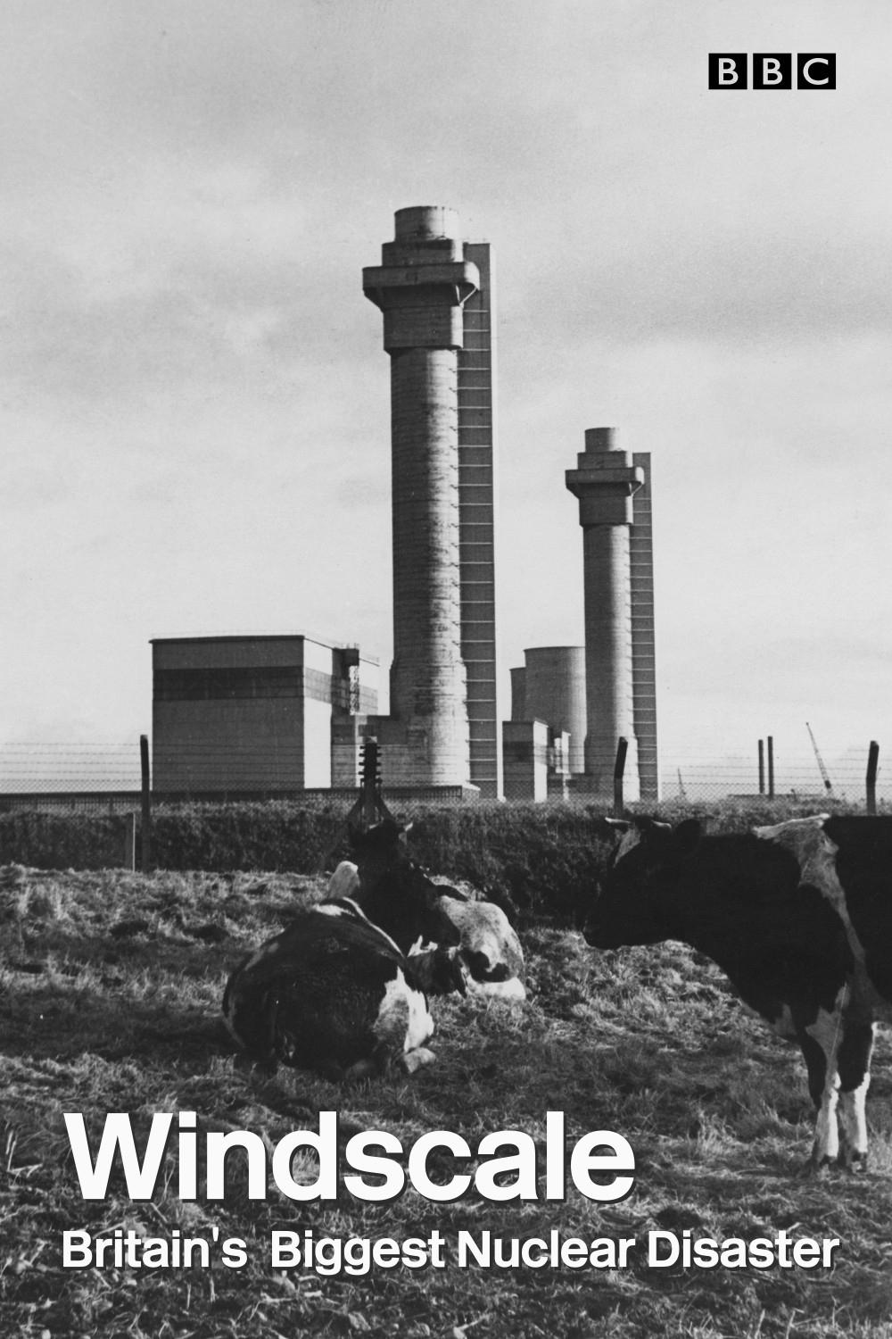 Poster de Windscale: Britain's Biggest Nuclear Disaster