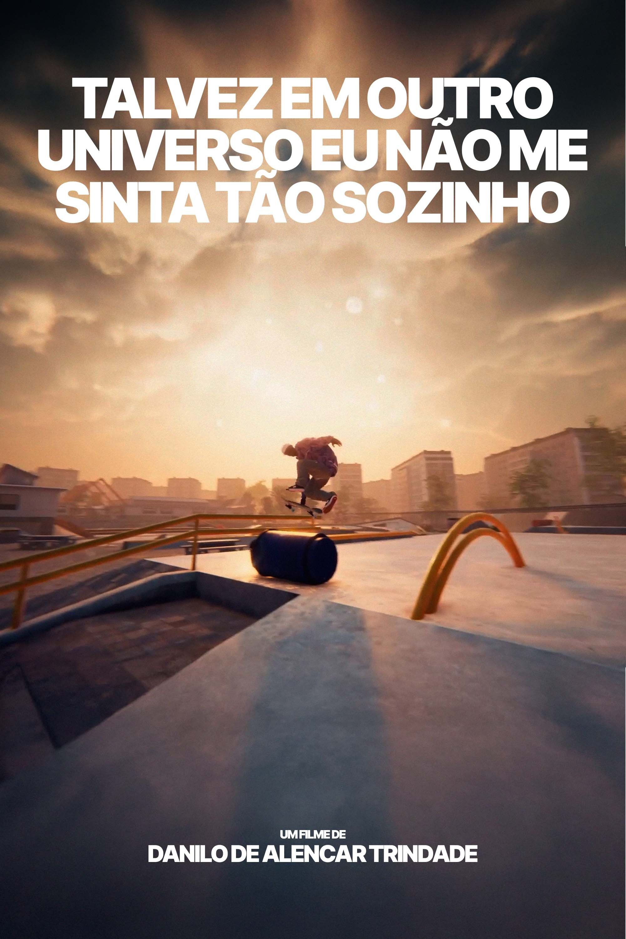 Poster de Talvez em outro universo eu não me sinta tão sozinho.