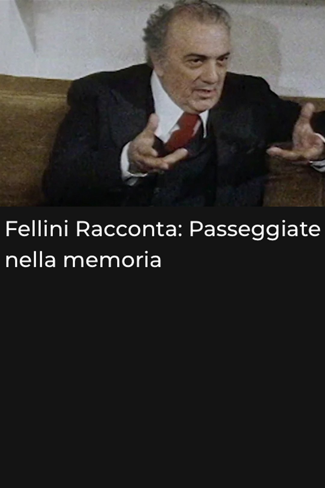 Poster de Fellini racconta: Passeggiate nella memoria