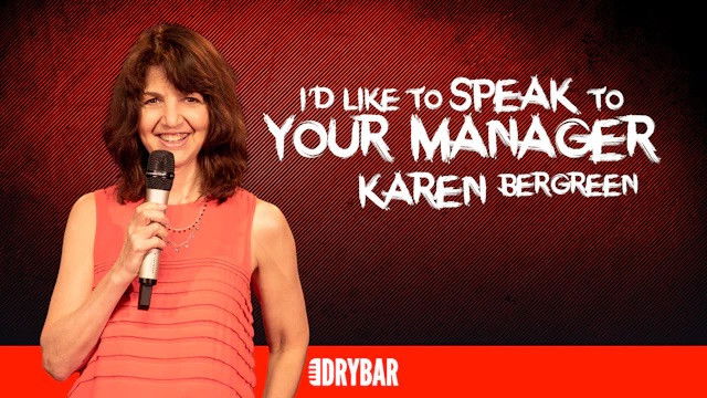 Karen Bergreen: I'd Like To Speak To Your Manager