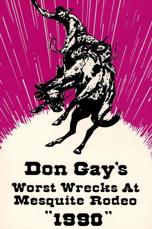 Poster de Don Gay's Worst Wrecks At Mesquite Rodeo 1990