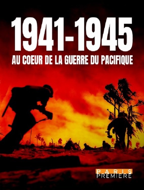 Poster de 1941-1945 At The Heart of The War In The Pacific