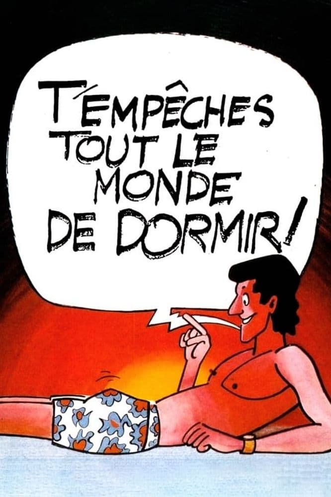 Poster de T'empêches tout le monde de dormir