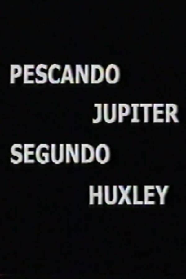 Poster de Pescando Júpiter Segundo Huxley