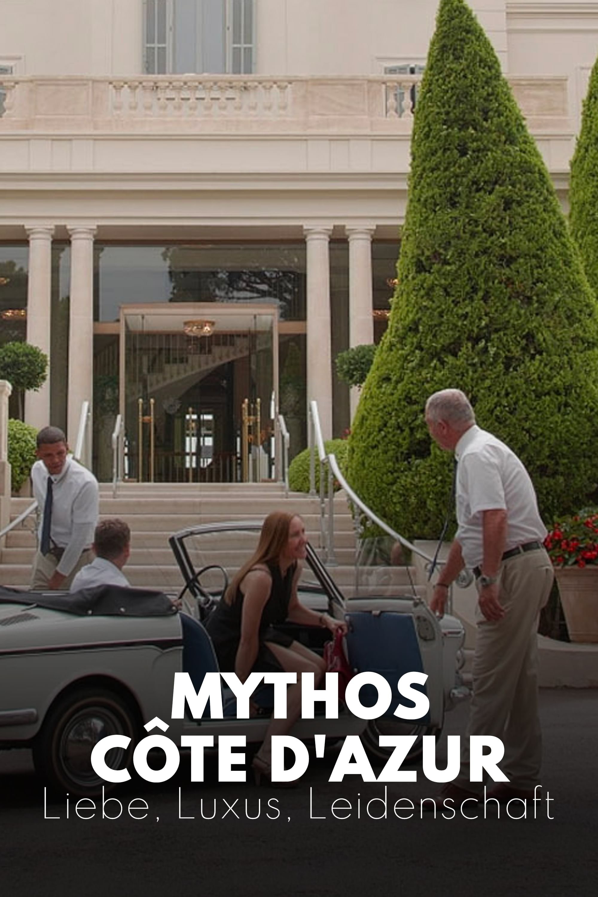 Poster de Mythos Côte d'Azur - Liebe, Luxus, Leidenschaft
