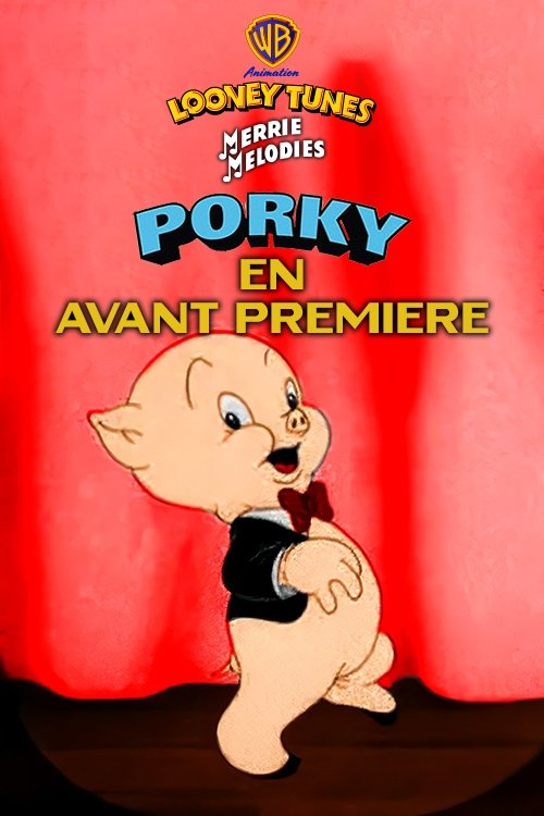 L'avant-première de Porky