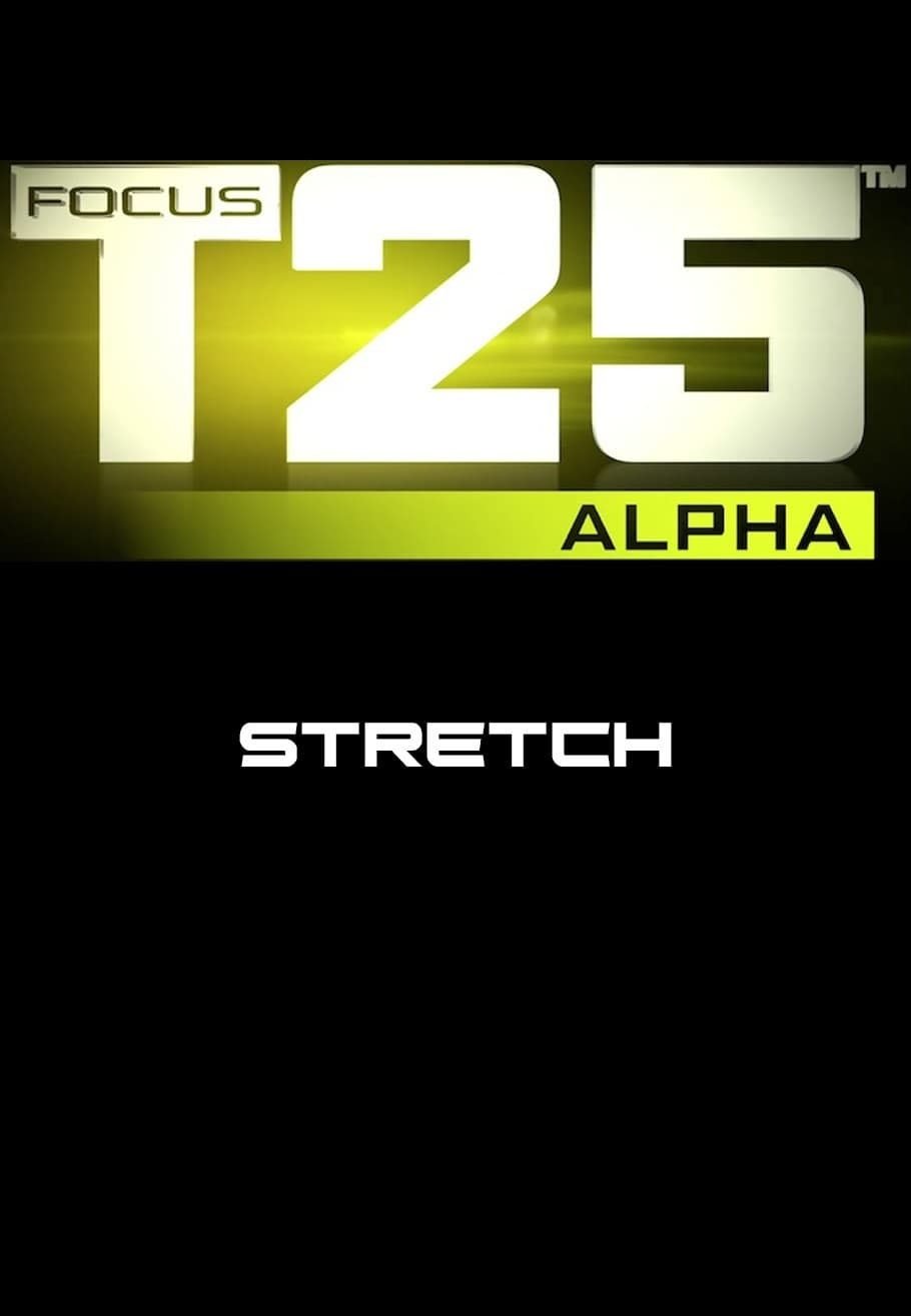Poster de Focus T25: Alpha - Stretch