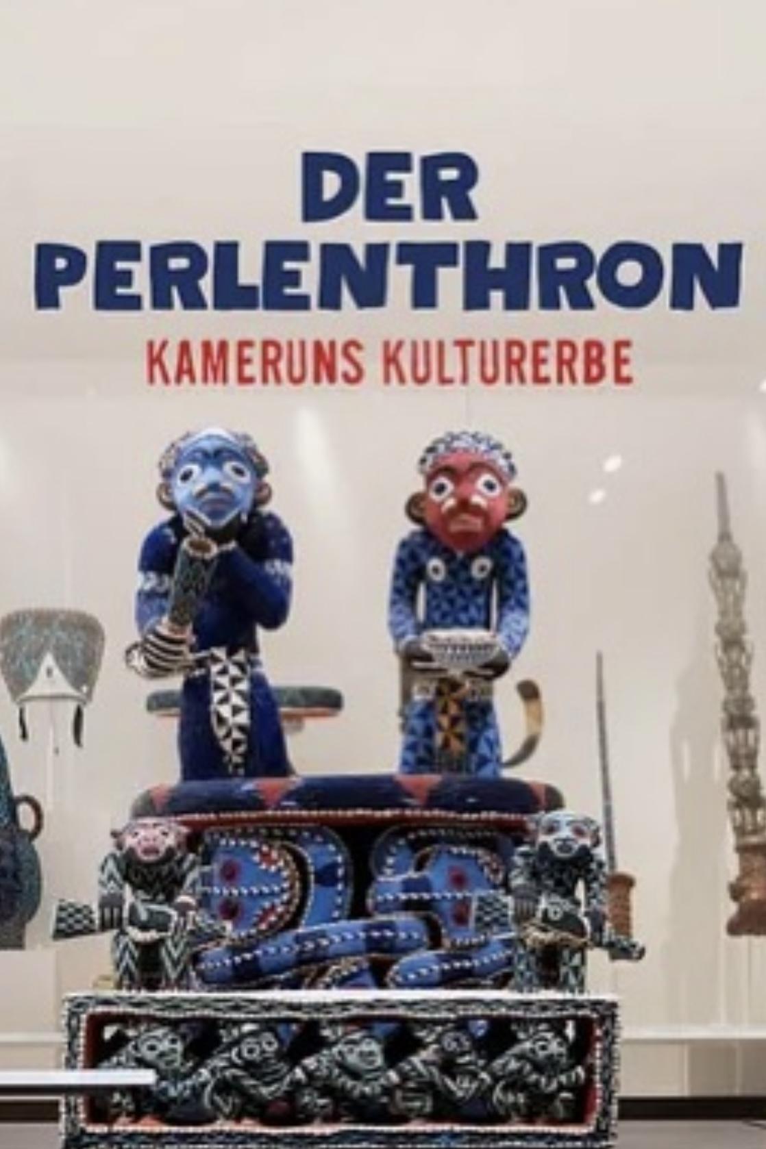 Poster de Der Perlenthron - Kameruns Kulturerbe in deutschen Museen