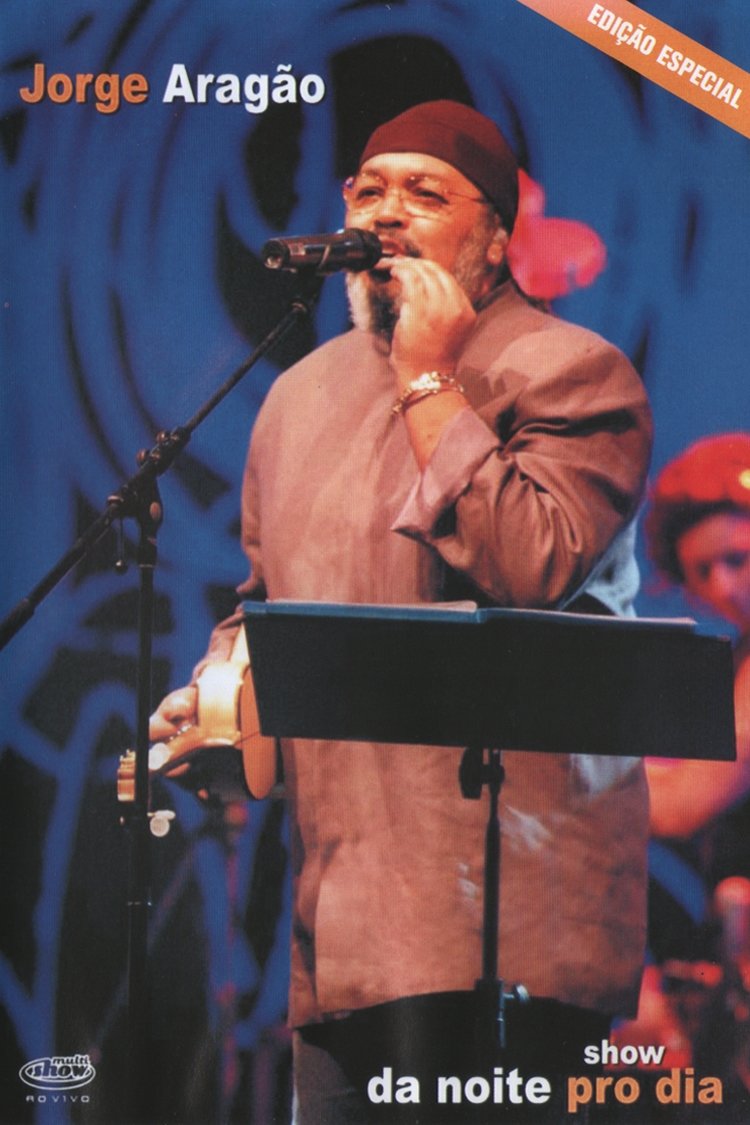 Poster de Jorge Aragão: Show Da Noite Pro Dia