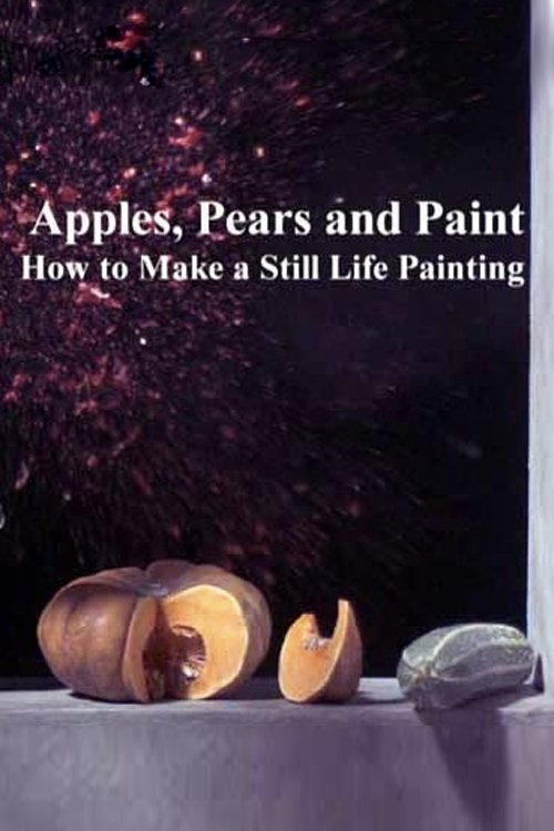 Poster de Apples, Pears and Paint: How to Make a Still Life Painting