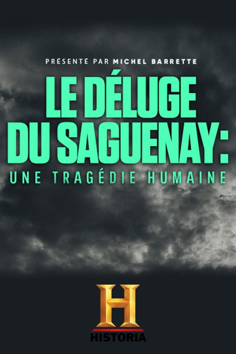 Poster de Le déluge du Saguenay : une tragédie humaine