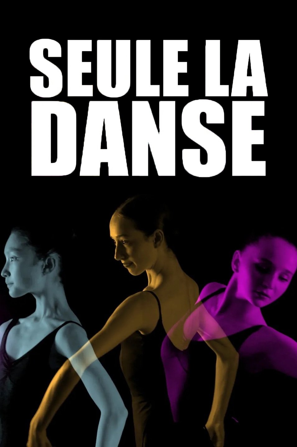 Poster de Seule la danse, une année au conservatoire de Paris