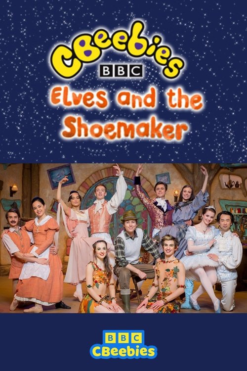 Poster de CBeebies Presents: The Elves And The Shoemaker - A CBeebies Ballet