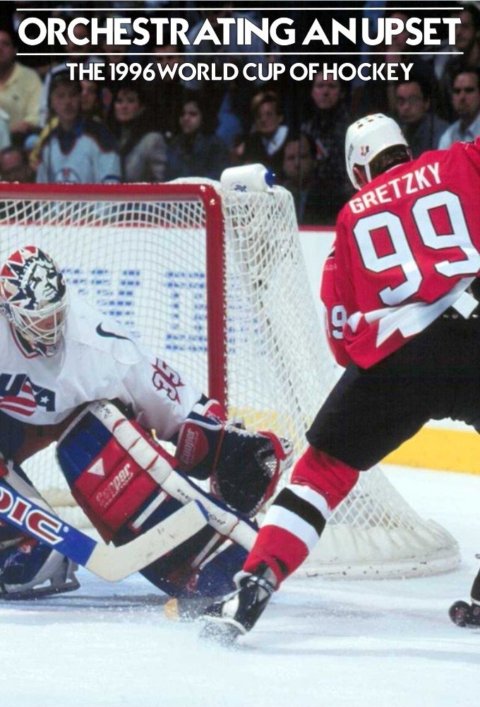 Poster de Orchestrating An Upset: The 1996 World Cup of Hockey