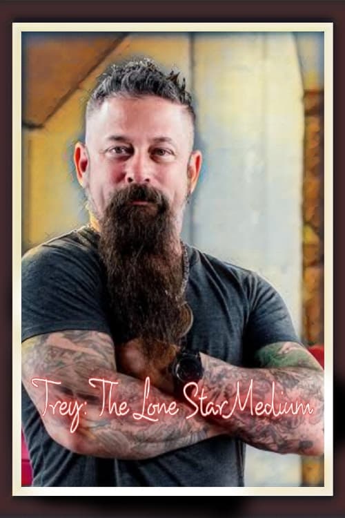 Poster de Trey: The Lone Star Medium