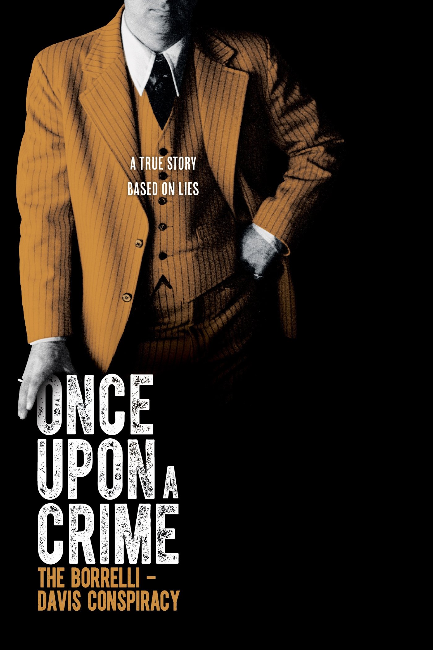 Poster de Once Upon a Crime: The Borrelli – Davis Conspiracy
