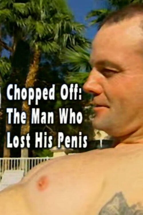 Poster de Chopped Off: The Man Who Lost His Penis