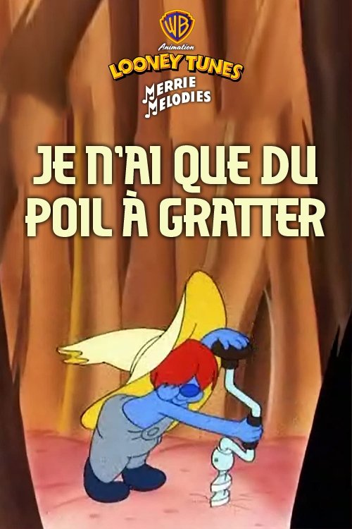 Je n'ai que du poil à gratter