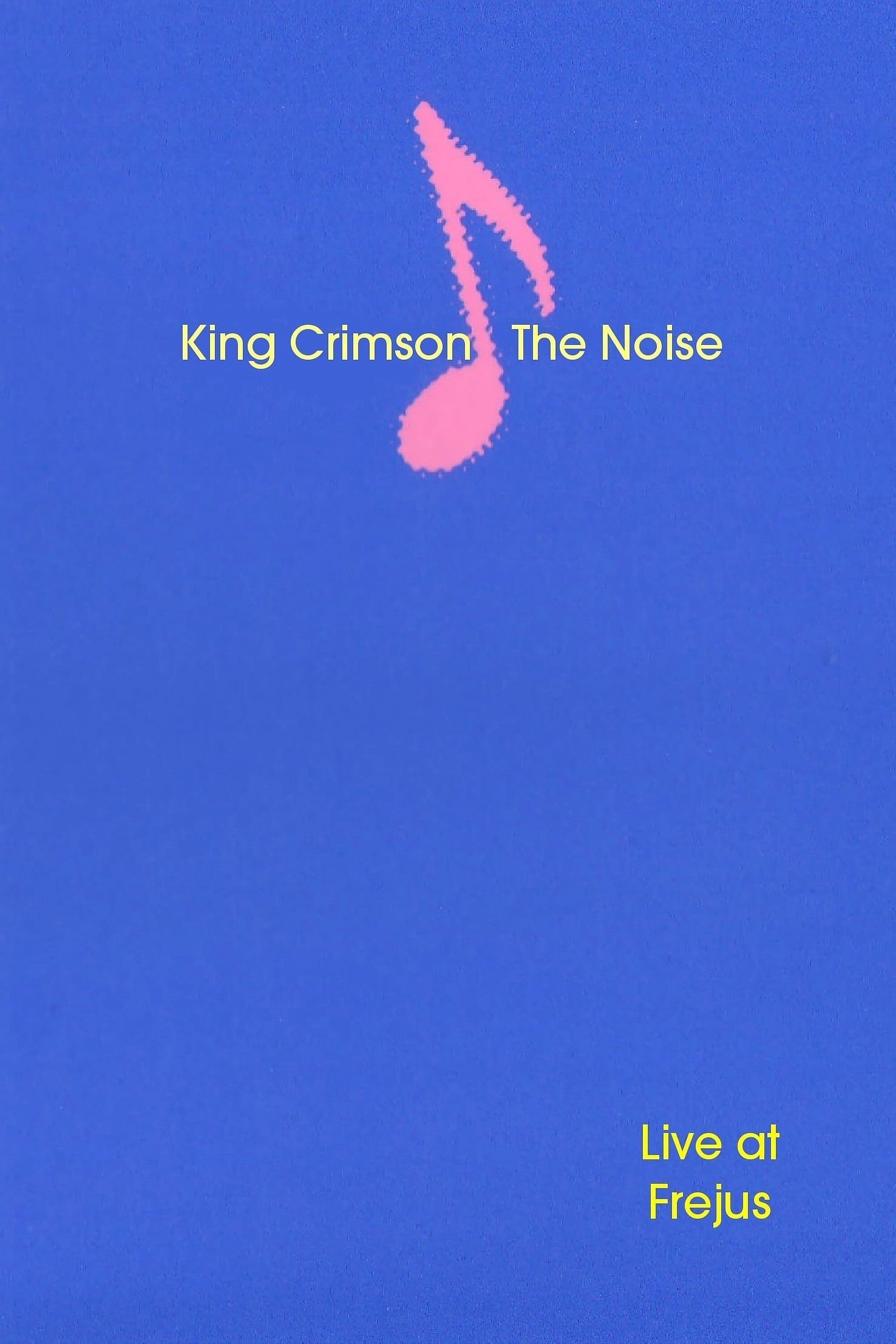Poster de King Crimson: The Noise (Live at Frejus)