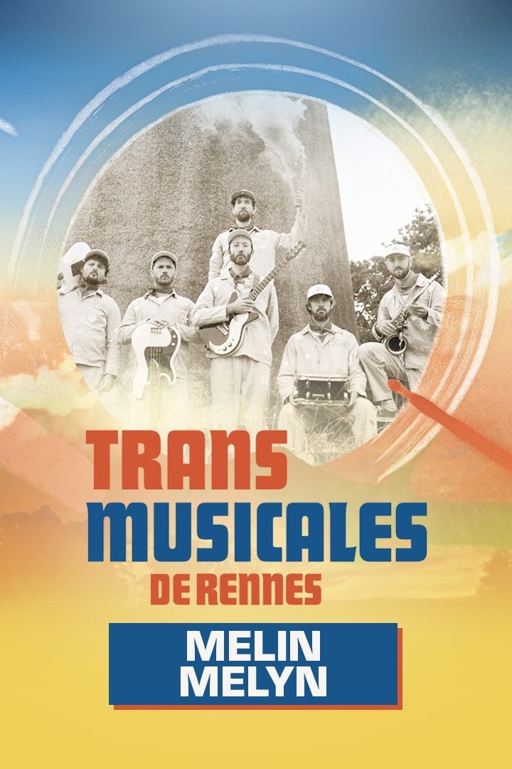 Poster de Melin Melyn en concert aux Trans Musicales de Rennes 2024