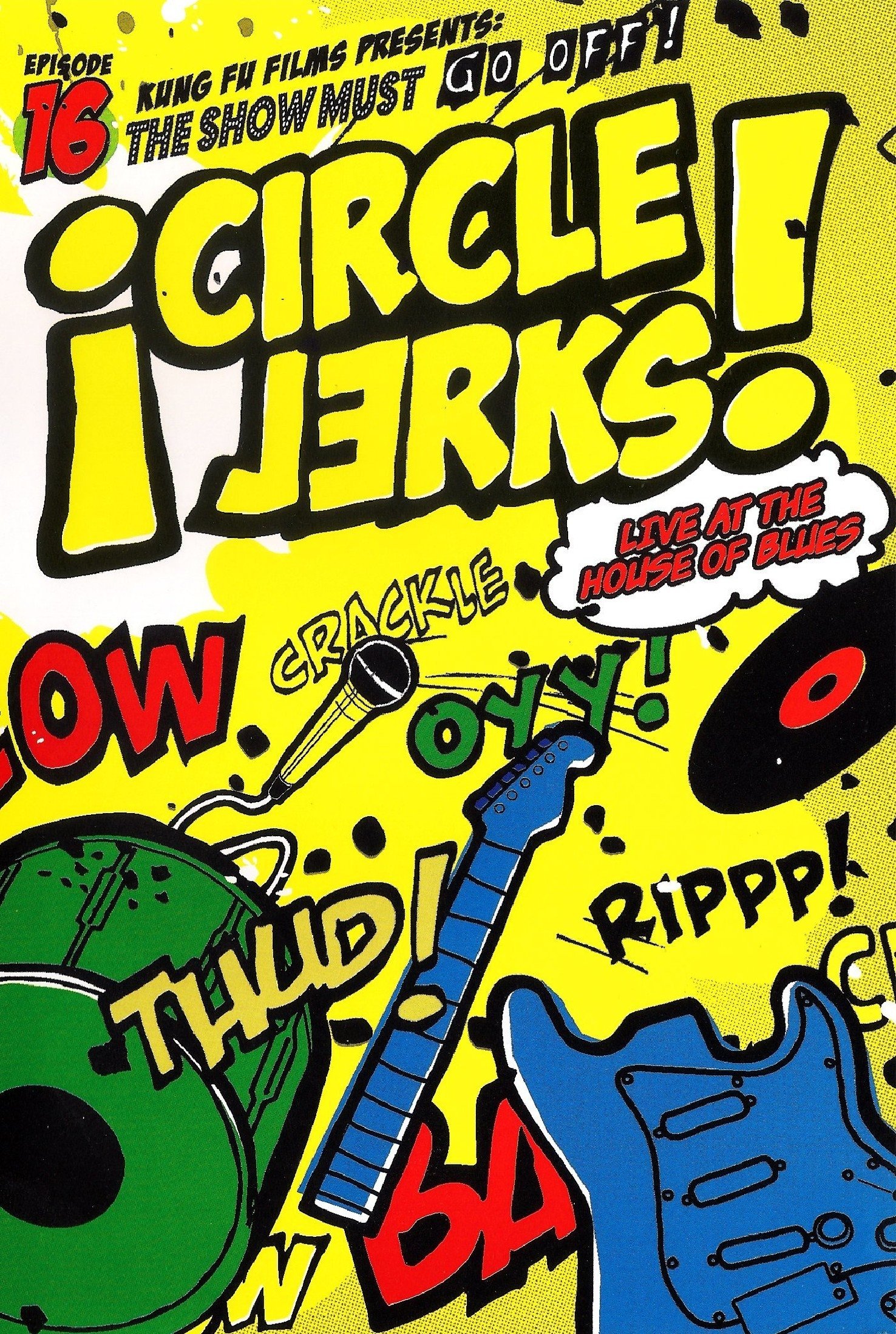 Poster de Circle Jerks: The Show Must Go Off! Circle Jerks Live at the House of Blues