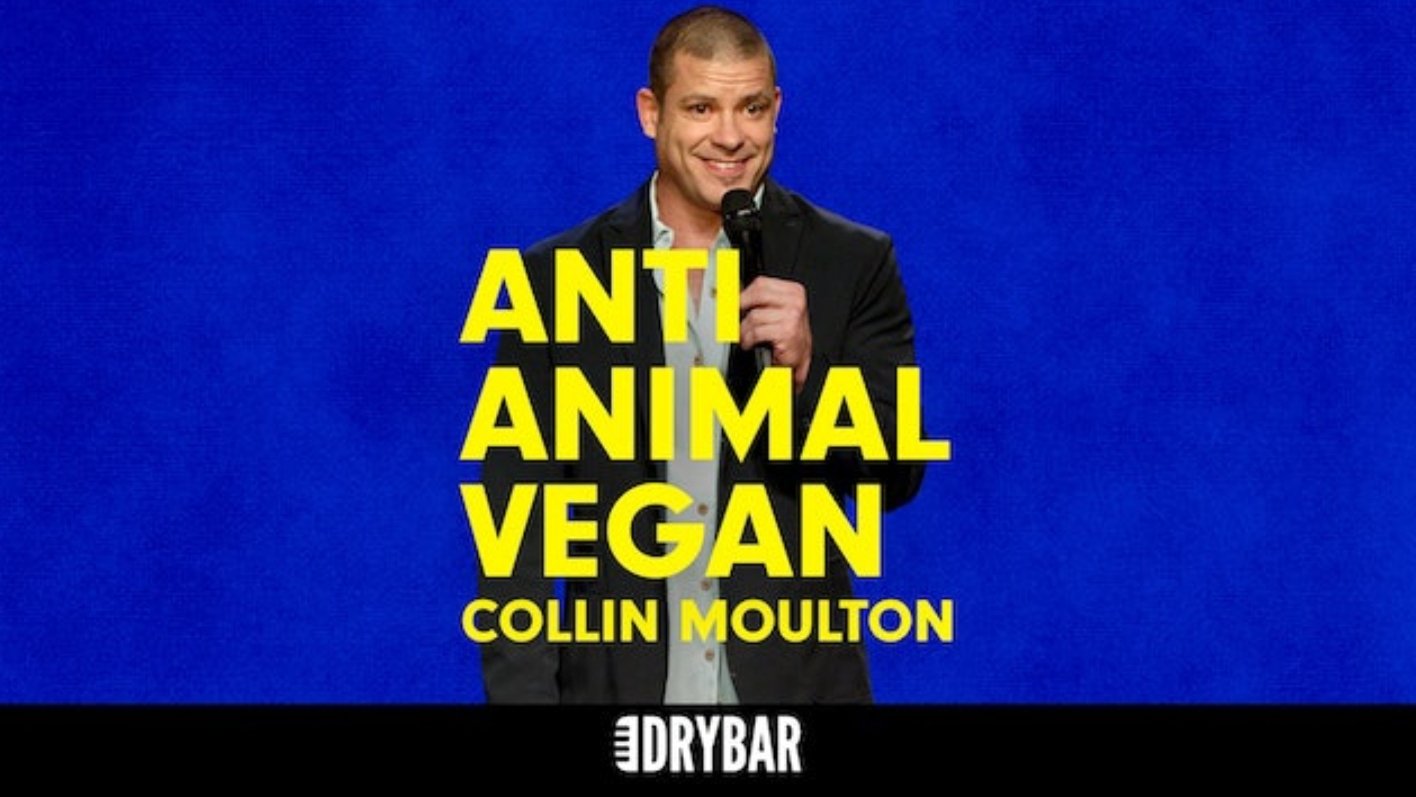 Collin Moulton: Anti-Animal Vegan