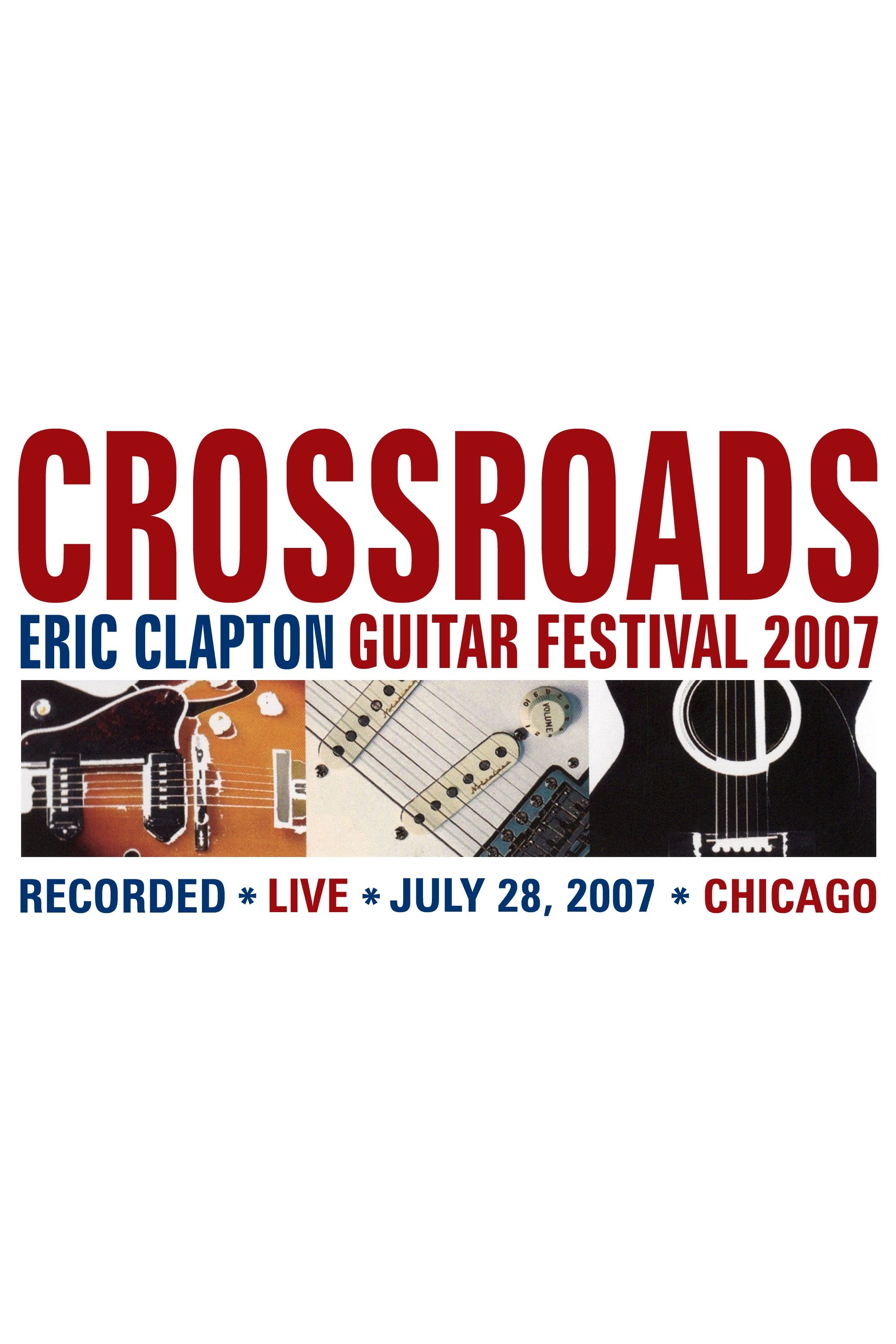 Poster de Eric Clapton's Crossroads Guitar Festival 2007