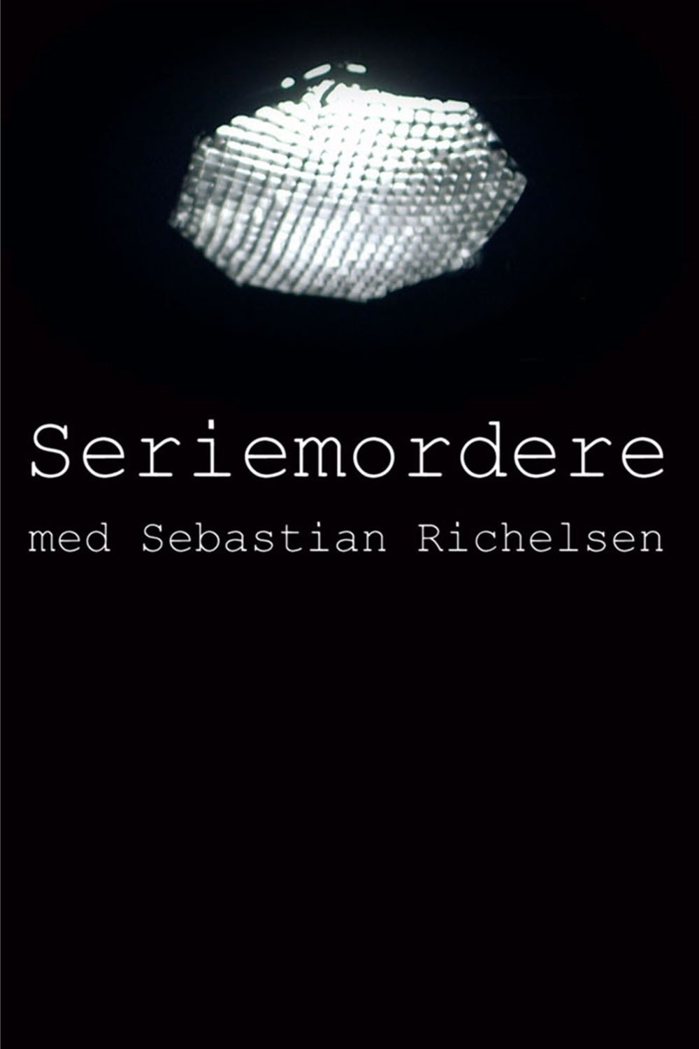 Poster de Seriemordere med Sebastian Richelsen