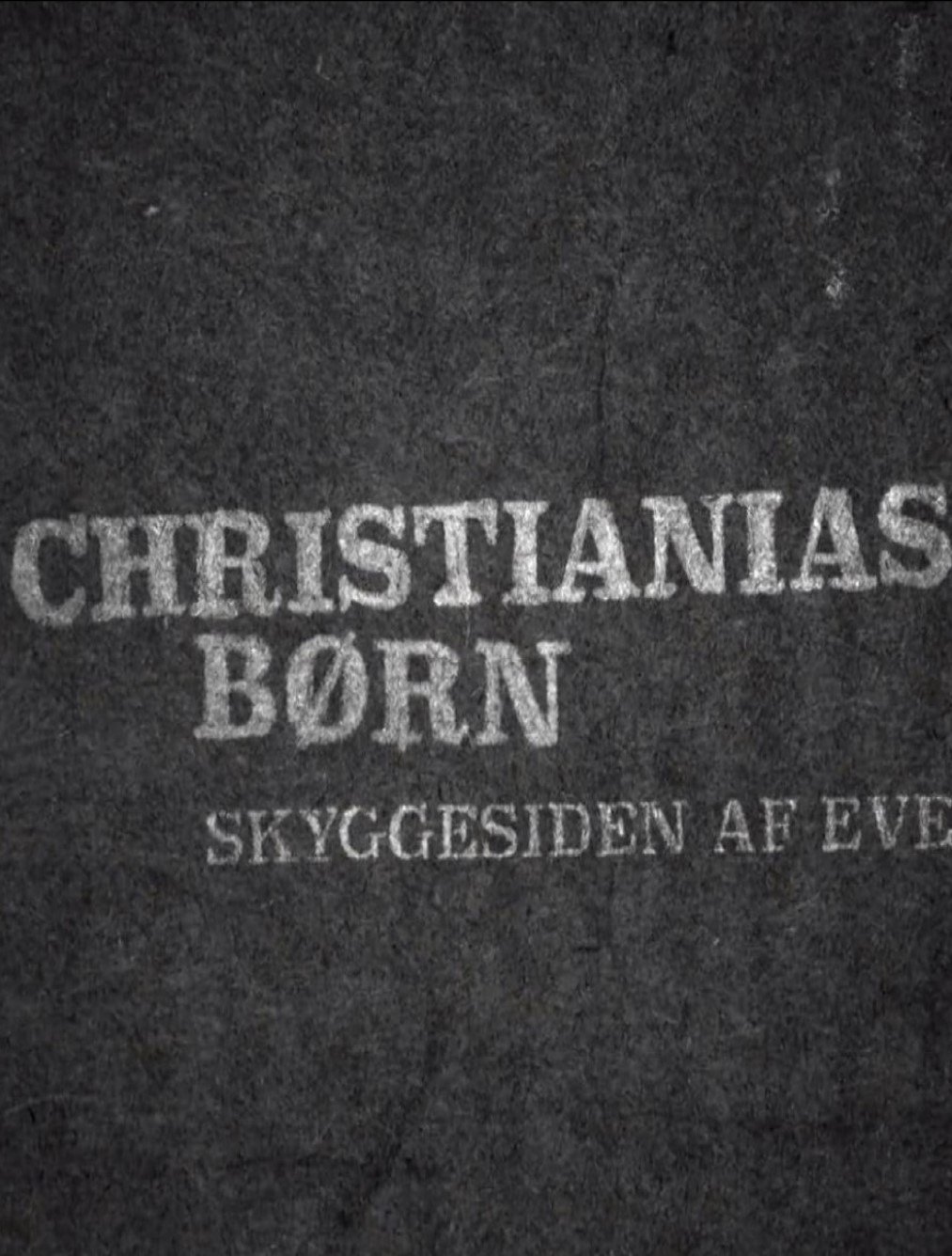 Poster de Christianias Børn: Skyggesiden af eventyret
