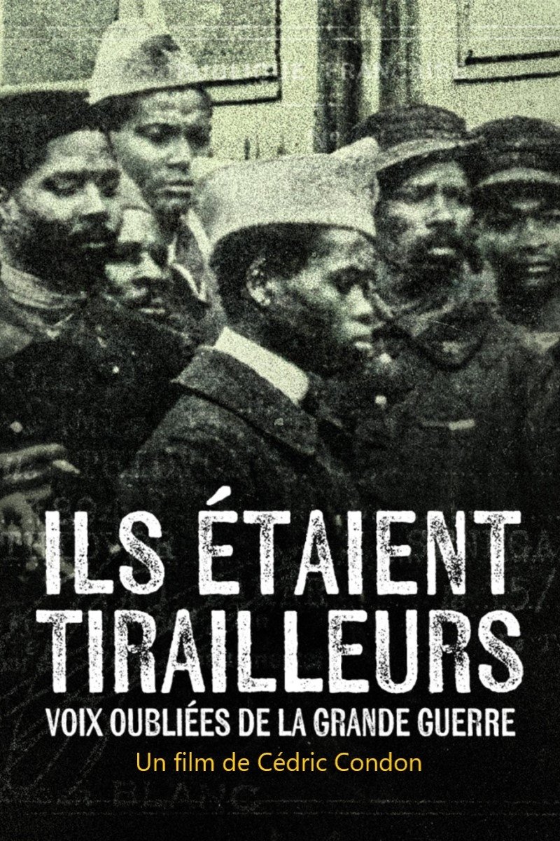 Poster de Ils étaient tirailleurs, voix oubliées de la Grande Guerre