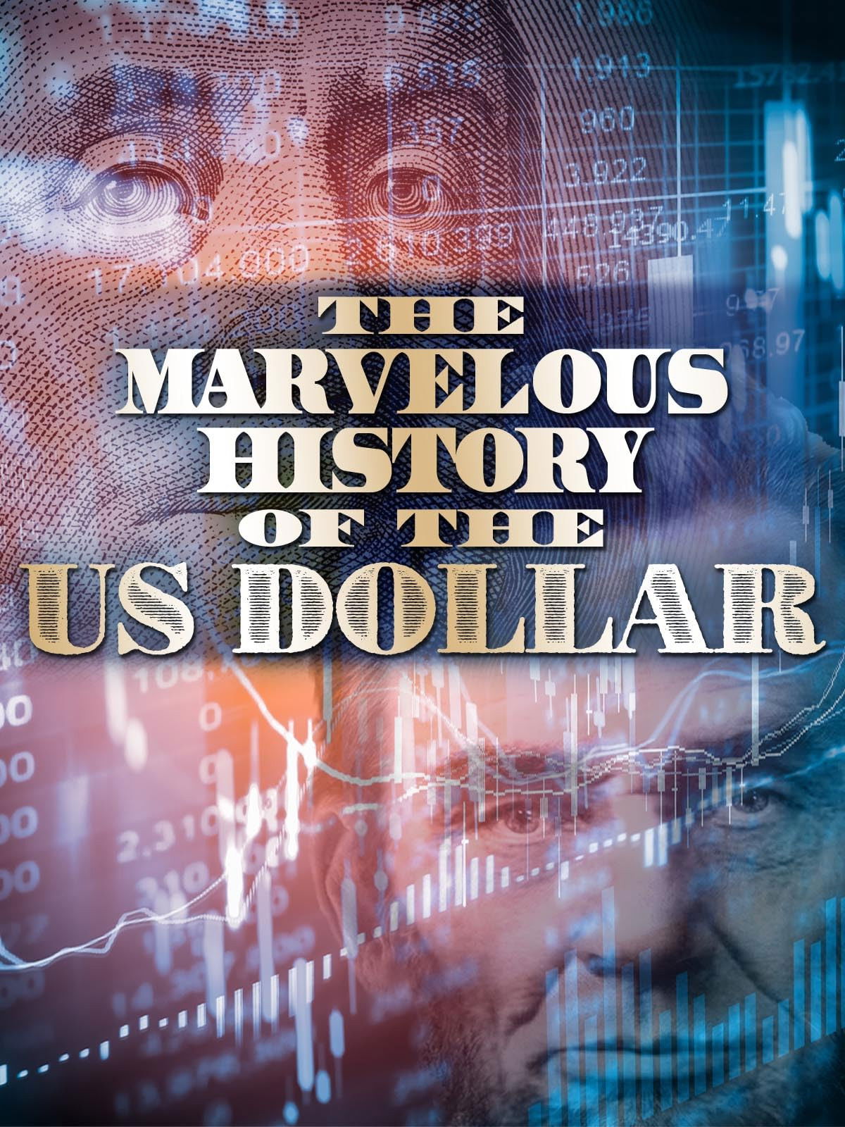 Poster de The Fabulous Story of U.S. Dollar