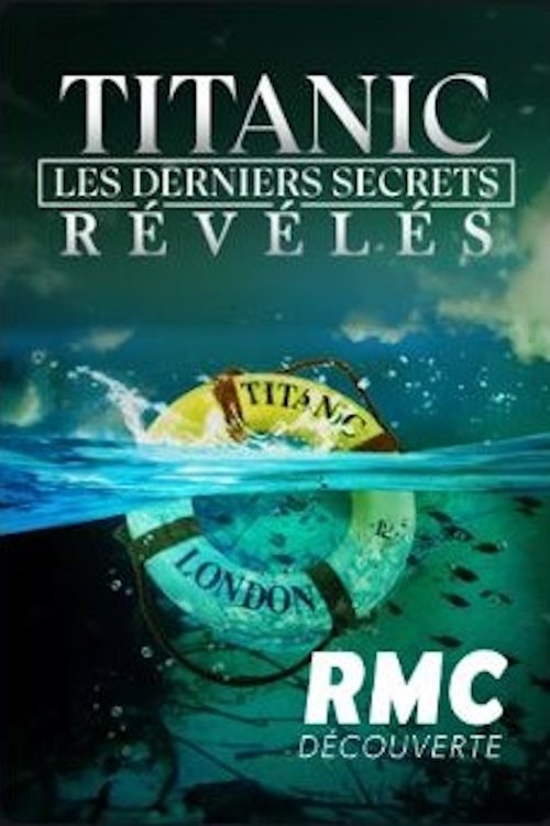 Poster de Titanic : les derniers secrets révélés