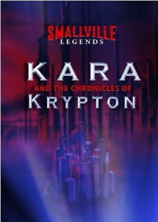 Poster de Smallville Legends: Kara and the Chronicles of Krypton
