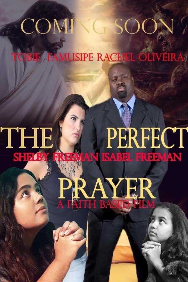 Poster de The Perfect Prayer: A Faith Based Film