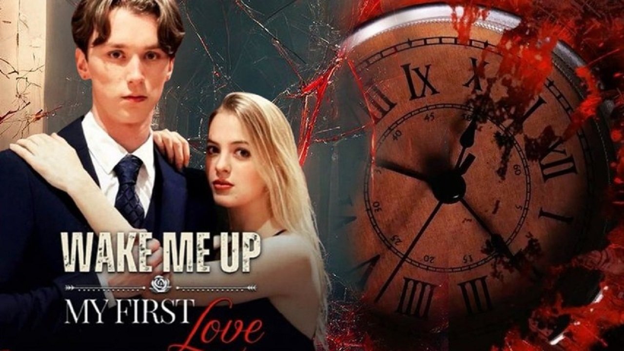 Wake Me Up, My First Love