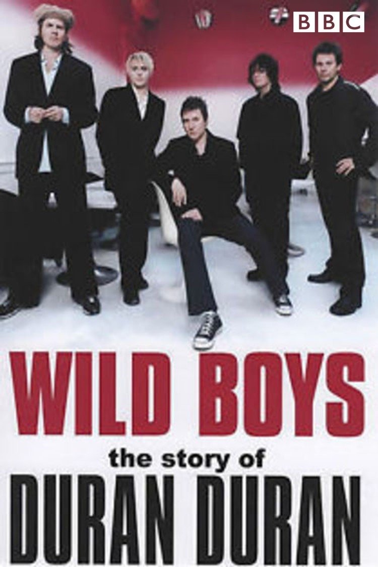 Poster for Wild Boys: The Story of Duran Duran