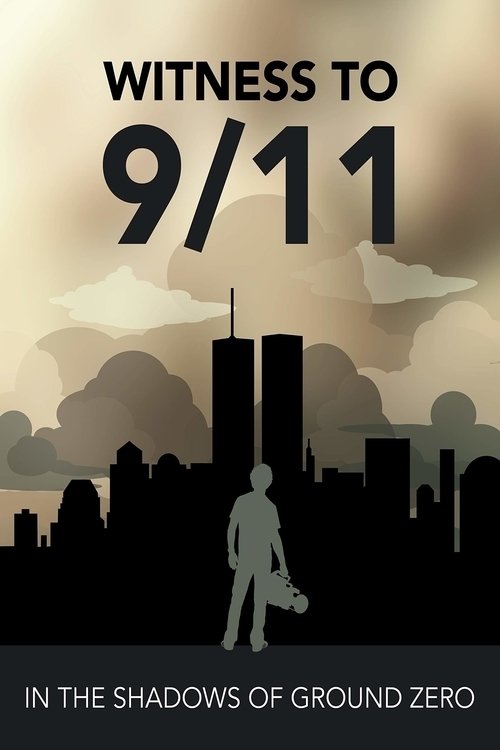 Poster de Witness to 9/11: In the Shadows of Ground Zero