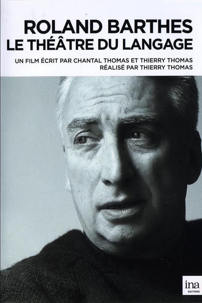 Poster de Roland Barthes, 1915-1980: Le théâtre du langage