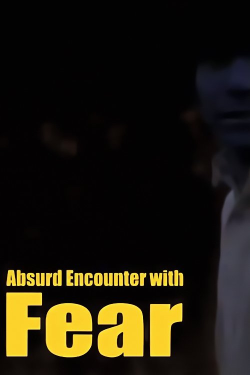Poster de Absurd Encounter with Fear