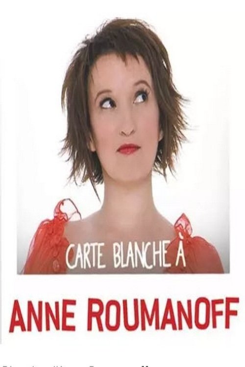 Affiche du film Carte Blanche à Anne Roumanoff