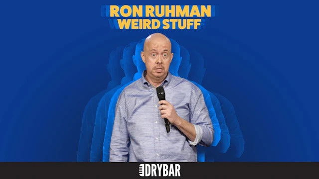 Ron Ruhman: Weird Stuff