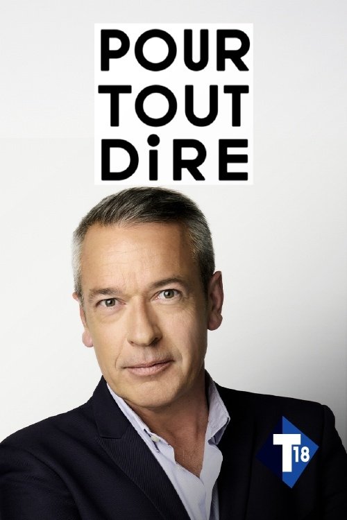 Poster de Pour tout dire